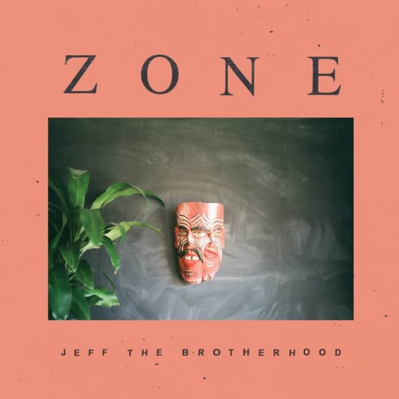 JEFF THE BROTHERHOOD CRANK OUT ANTHEMS ON ‘ZONE’ (ALBUM REVIEW)